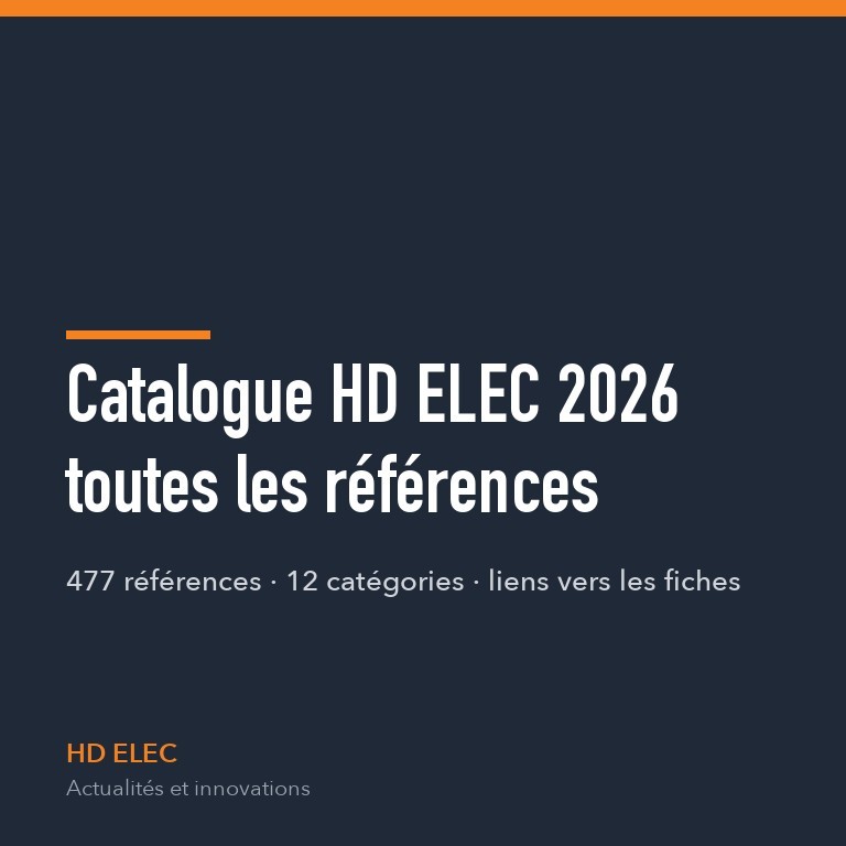 Catalogue 2026 : toutes les références HD ELEC